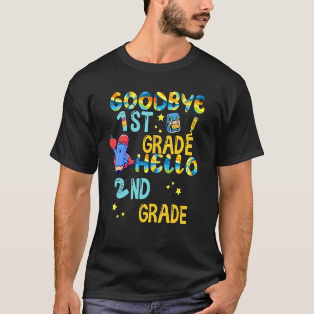 Goodbye 1st Grade Hello 2nd Grade T-Shirt (Front)