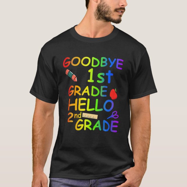 Goodbye 1St Grade Hello 2Nd Grade T-Shirt (Front)