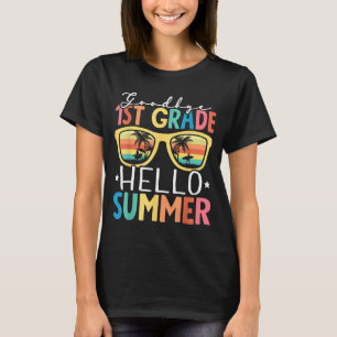 Goodbye 1st Grade Hello Summer 1st Grade Graduate T-Shirt