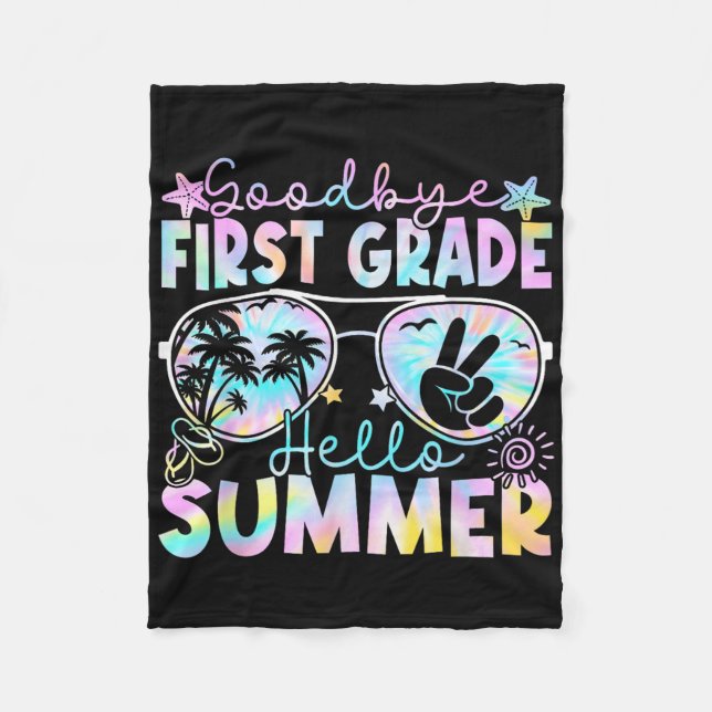 Goodbye 1st Grade Hello Summer First Grade Last Da Fleece Blanket (Front)