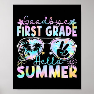 Goodbye 1st Grade Hello Summer First Grade Last Da Poster