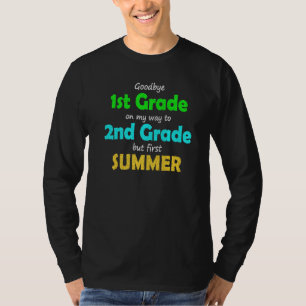 Goodbye 1st Grade  On My Way To 2nd Grade 22 Eleme T-Shirt