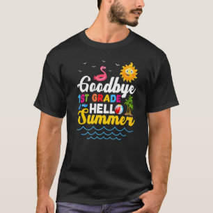 Goodbye 1st Grade Teacher Student Kids Hello Summe T-Shirt