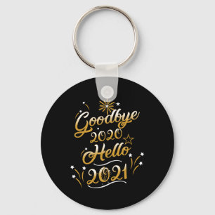 Goodbye 2020 Hello 2021 - Happy New Year 2021 Key Ring