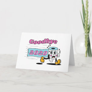 Goodbye 2020 - It’s finally over Card