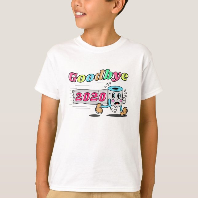 Goodbye 2020 - It’s finally over T-Shirt (Front)