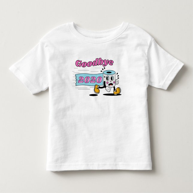 Goodbye 2020 - It’s finally over Toddler T-Shirt (Front)