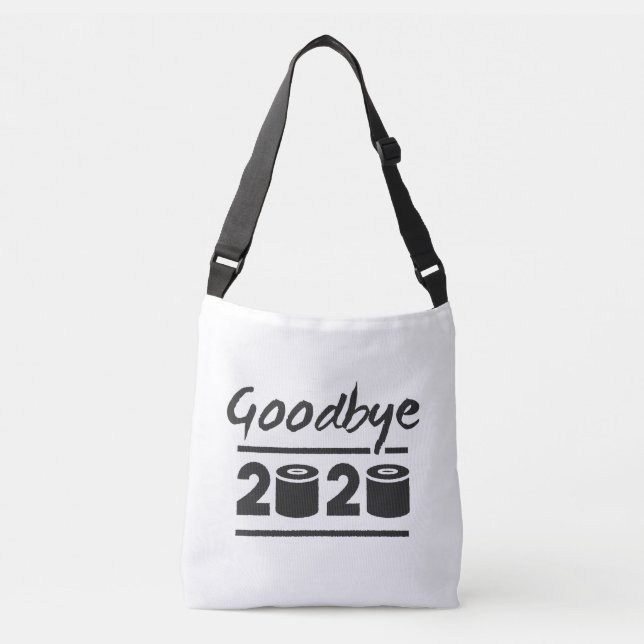 Goodbye 2020 Toilet paper – it’s finally over Crossbody Bag (Front)