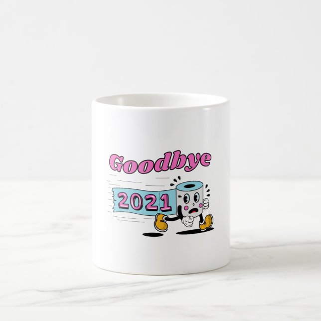 Goodbye 2021 Toilet paper roll Coffee Mug (Center)