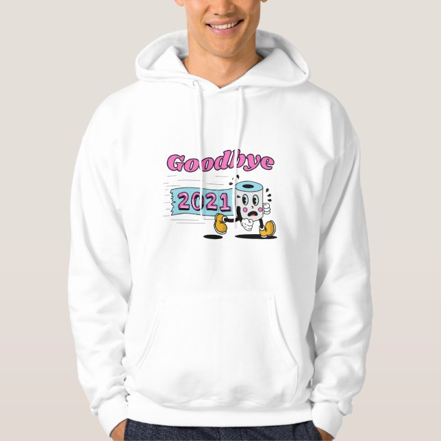 Goodbye 2021 Toilet paper roll Hoodie (Front)