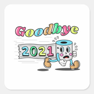 Goodbye 2021 Toilet paper roll Square Sticker