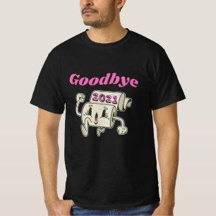 Goodbye 2021 Toilet paper roll T-Shirt