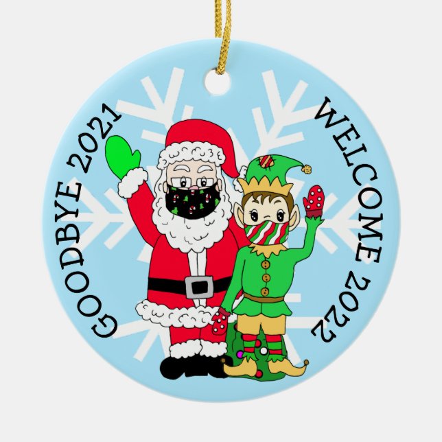 Goodbye 2021, Welcome 2022 Santa Elf Facemask  Ceramic Ornament (Front)
