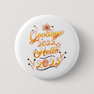 Goodbye 2022 Hello 2023 - Fireworks Happy New Year 6 Cm Round Badge