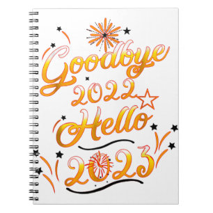 Goodbye 2022 Hello 2023 - Fireworks Happy New Year Notebook