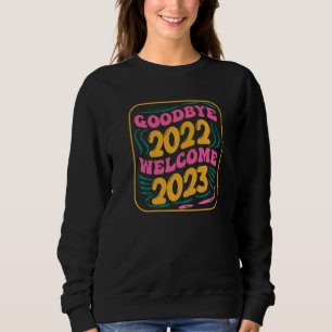 Goodbye 2022 Hello 2023 Groovy Retro New Year's Ev Sweatshirt