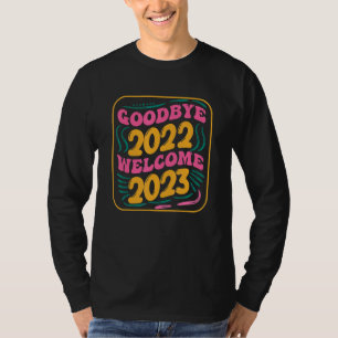 Goodbye 2022 Hello 2023 Groovy Retro New Year's Ev T-Shirt