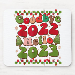 Goodbye 2022 Hello 2023 Happy New Year Funny Chris Mouse Pad