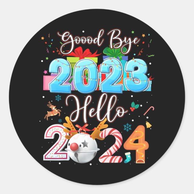 Goodbye 2023 Hello 2024 Christmas Xmas Happy New Classic Round Sticker (Front)