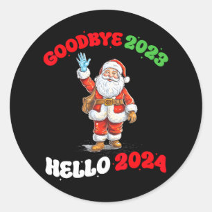 Goodbye 2023 Hello 2024 Merry Christmas Happy New Classic Round Sticker