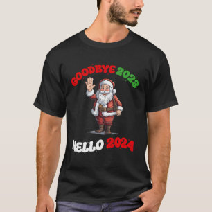 Goodbye 2023 Hello 2024 Merry Christmas Happy New T-Shirt