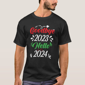 Goodbye 2023 Hello 2024 T-Shirt