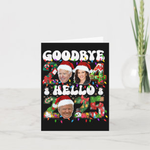 Goodbye 2024 Hello 2025 Funny Christmas Trump Happ Card