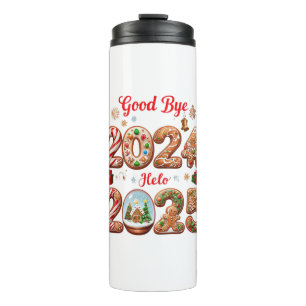 Goodbye 2024 Hello 2025 Happy New year Design Thermal Tumbler