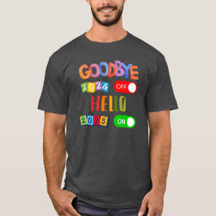 Goodbye 2024 Hello 2025 Happy New Year New Years  T-Shirt