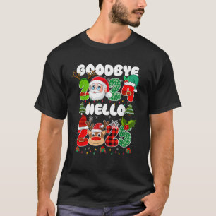 Goodbye 2024 Hello 2025 Happy New Year s Eve Chris T-Shirt