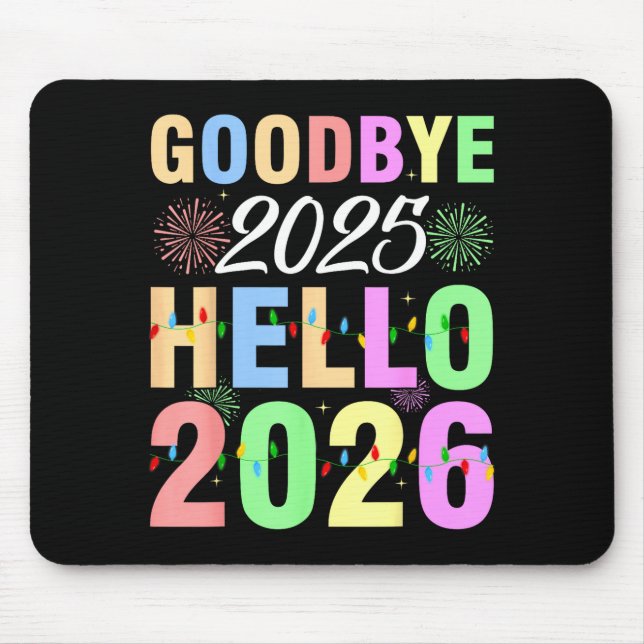 Goodbye 2025 Hello 2026 Christmas Lights Happy New Mouse Pad (Front)