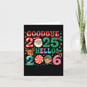 Goodbye 2025 Hello 2026 Cute Christmas New Year  Card