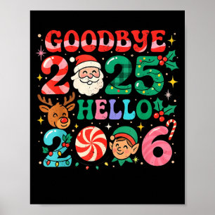 Goodbye 2025 Hello 2026 Cute Christmas New Year Poster