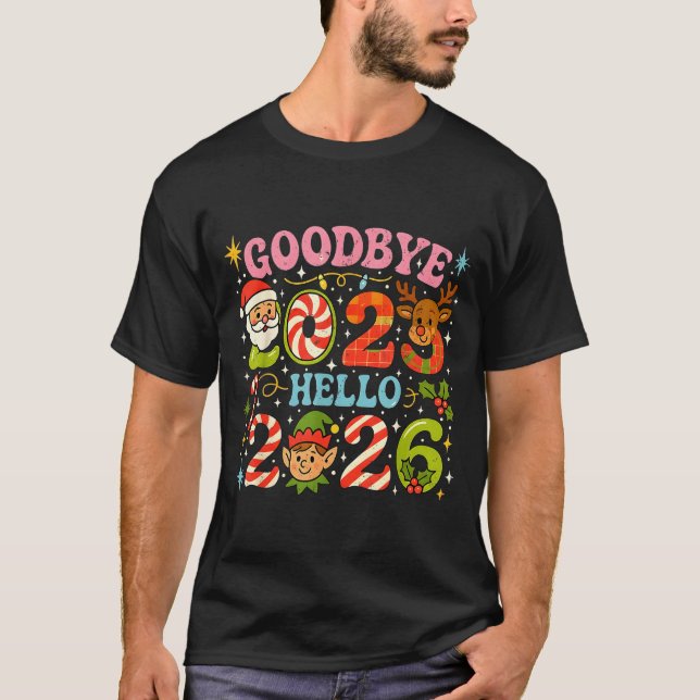 Goodbye 2025 Hello 2026 Cute Christmas New Year  T-Shirt (Front)
