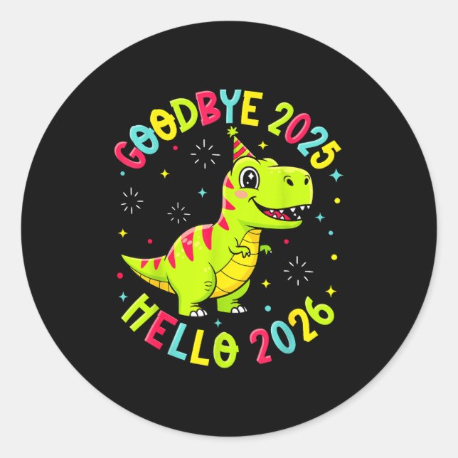 Goodbye 2025 Hello 2026 Happy New Year 2026 Nye Cu Classic Round Sticker (Front)