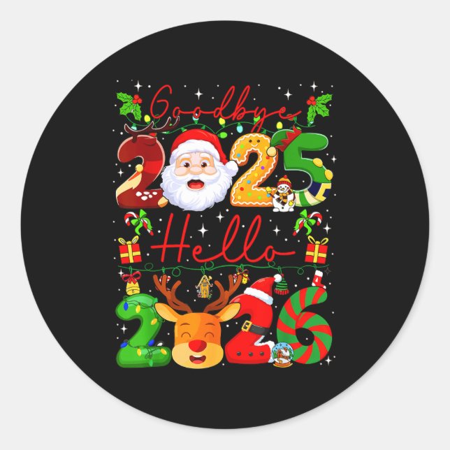 Goodbye 2025 Hello 2026 Happy New Year Christmas F Classic Round Sticker (Front)