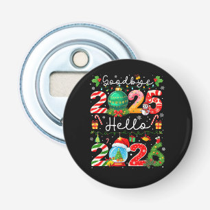Goodbye 2025 Hello 2026 Happy New Year Christmas P Bottle Opener