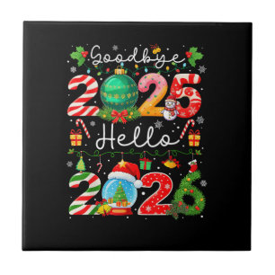 Goodbye 2025 Hello 2026 Happy New Year Christmas P Ceramic Tile