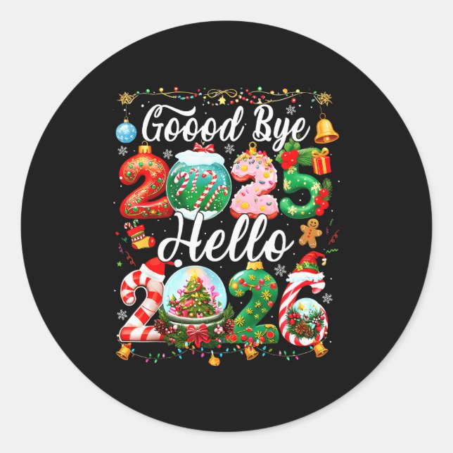 Goodbye 2025 Hello 2026 Happy New Year Christmas P Classic Round Sticker (Front)