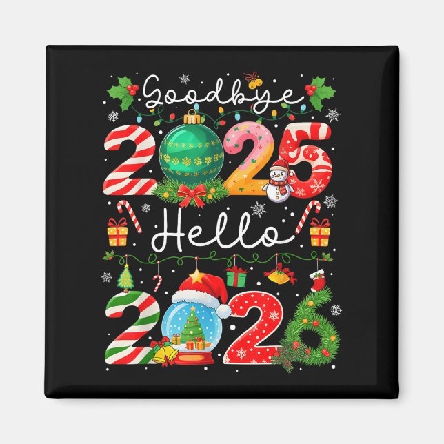 Goodbye 2025 Hello 2026 Happy New Year Christmas P Magnet (Front)