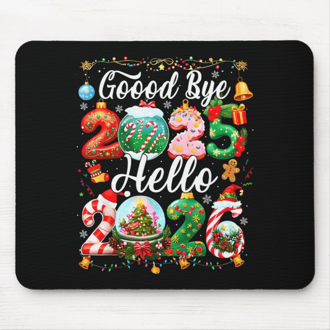 Goodbye 2025 Hello 2026 Happy New Year Christmas P Mouse Pad (Front)