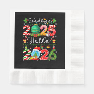Goodbye 2025 Hello 2026 Happy New Year Christmas P Napkin