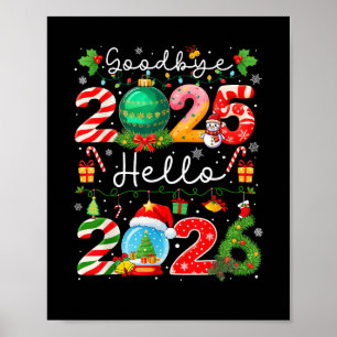 Goodbye 2025 Hello 2026 Happy New Year Christmas P Poster