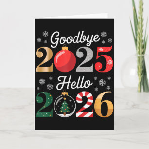 Goodbye 2025 Hello 2026 Happy New Year's Eve Chris Card