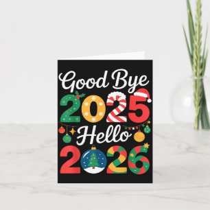 Goodbye 2025 Hello 2026 Happy New Year's Eve Chris Card