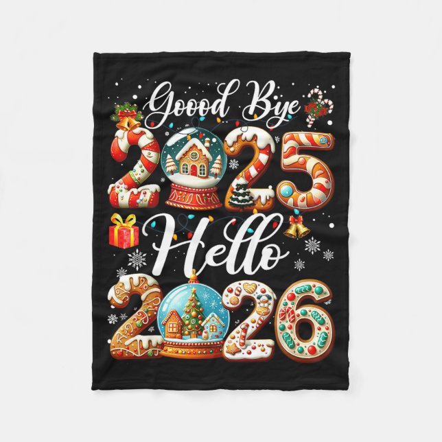Goodbye 2025 Hello 2026 Happy New Year's Eve Chris Fleece Blanket (Front)