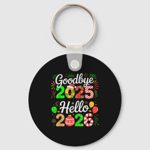 Goodbye 2025 Hello 2026 Happy New Year's Eve Chris Key Ring