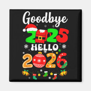 Goodbye 2025 Hello 2026 Happy New Year's Eve Chris Magnet