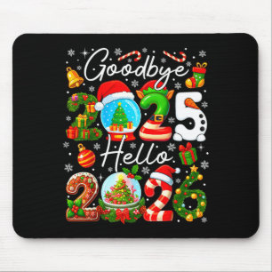 Goodbye 2025 Hello 2026 Happy New Year's Eve Chris Mouse Pad