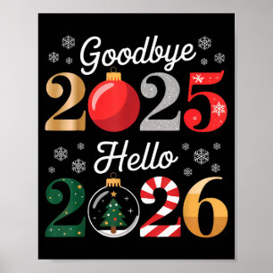 Goodbye 2025 Hello 2026 Happy New Year's Eve Chris Poster